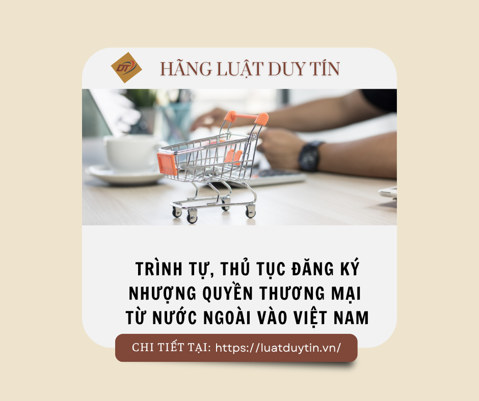 Trình tự, thủ tục đăng ký nhượng quyền thương mại từ nước ngoài vào Việt Nam